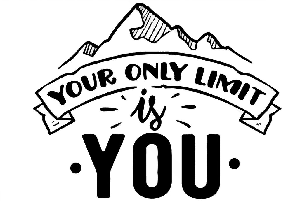 Your only Limit is you