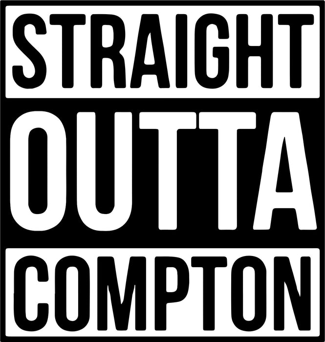 Straight outta Compton